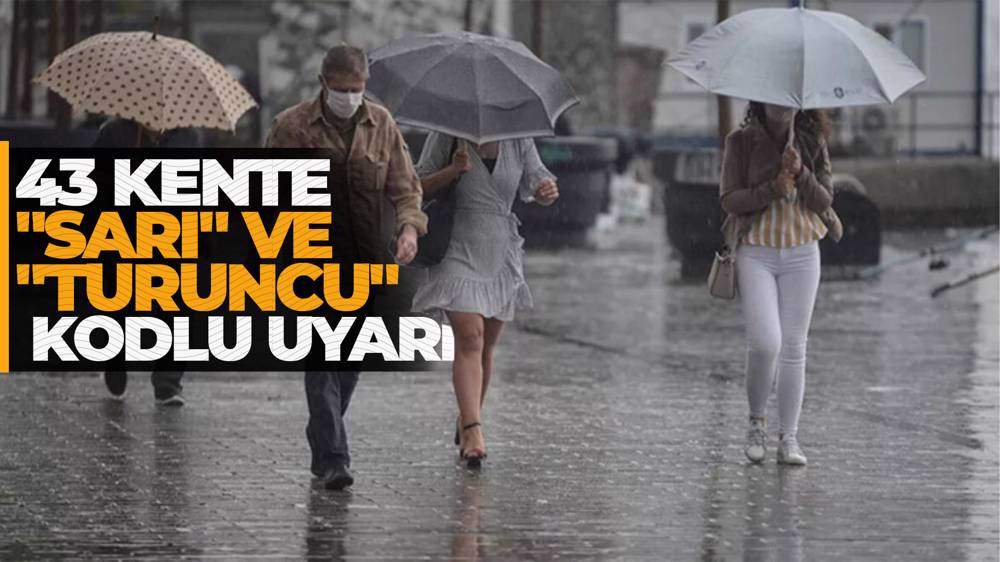 Meteoroloji 43 şehri sarı ve turuncu kodla uyardı Ankara Masası