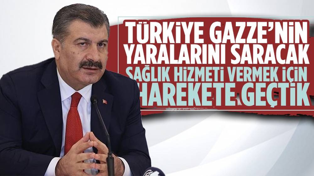 Fahrettin Koca Gazzeye sağlık hizmeti vermek için harekete geçtik