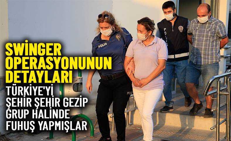 Adana'daki "swinger" operasyonunun detayları