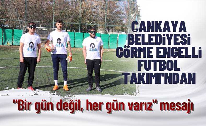 Çankaya'nın engelli futbolcularından farkındalık antrenmanı