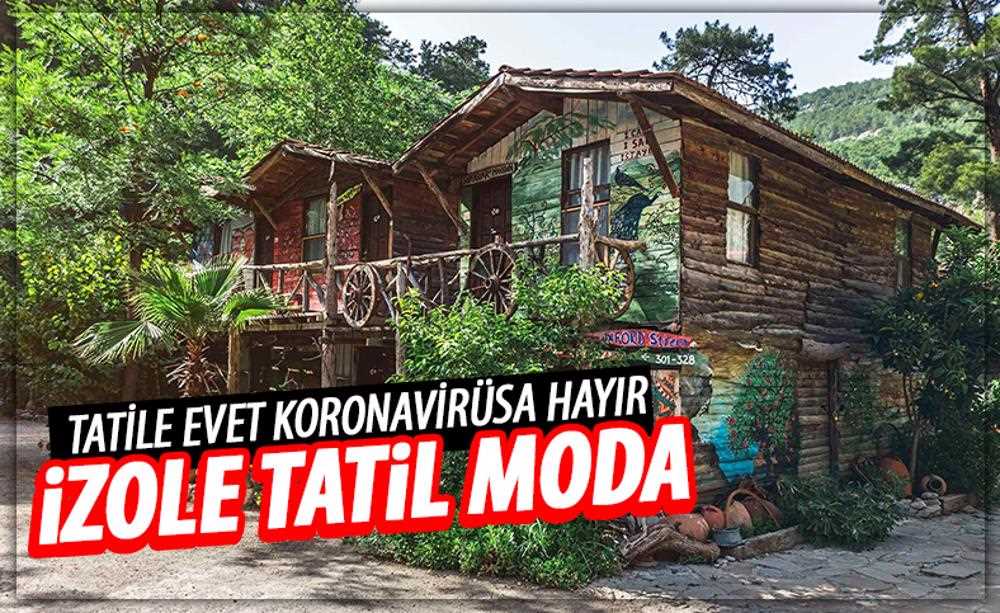 "İzole tatil" bungalov evlere ilgiyi artırdı