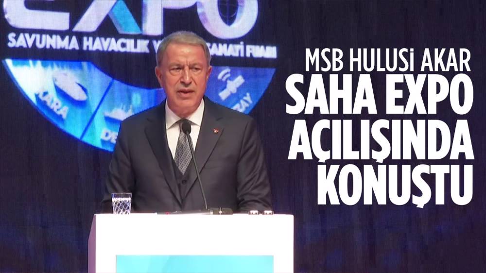 Akar, SAHA Expo açılışında konuştu