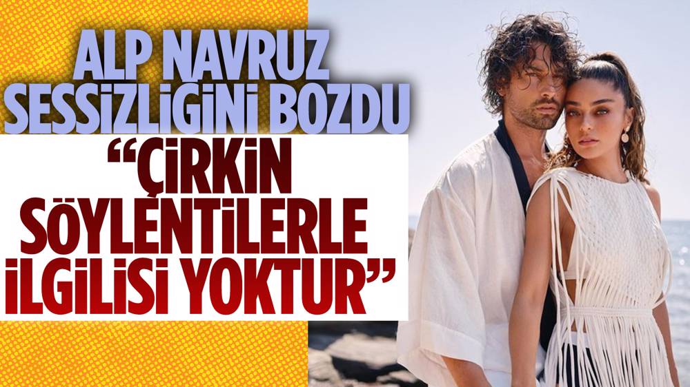 Alp Navruz'dan ilk açıklama! 
