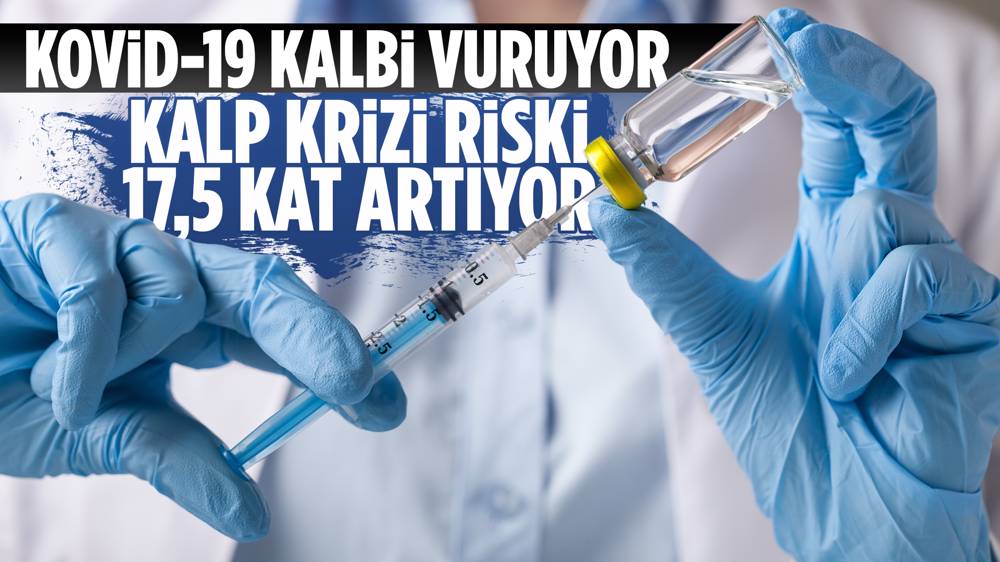 Kovid geçirenlerde kalp hastalığı riski 17.5 kat yüksek çıktı