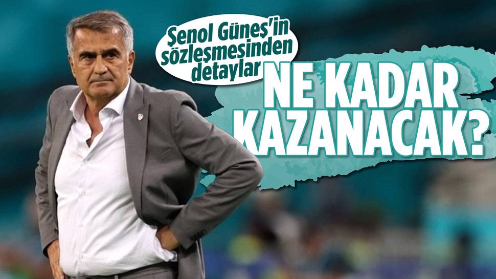 Şenol Güneş'in sözleşmesindeki detaylar ortaya çıktı