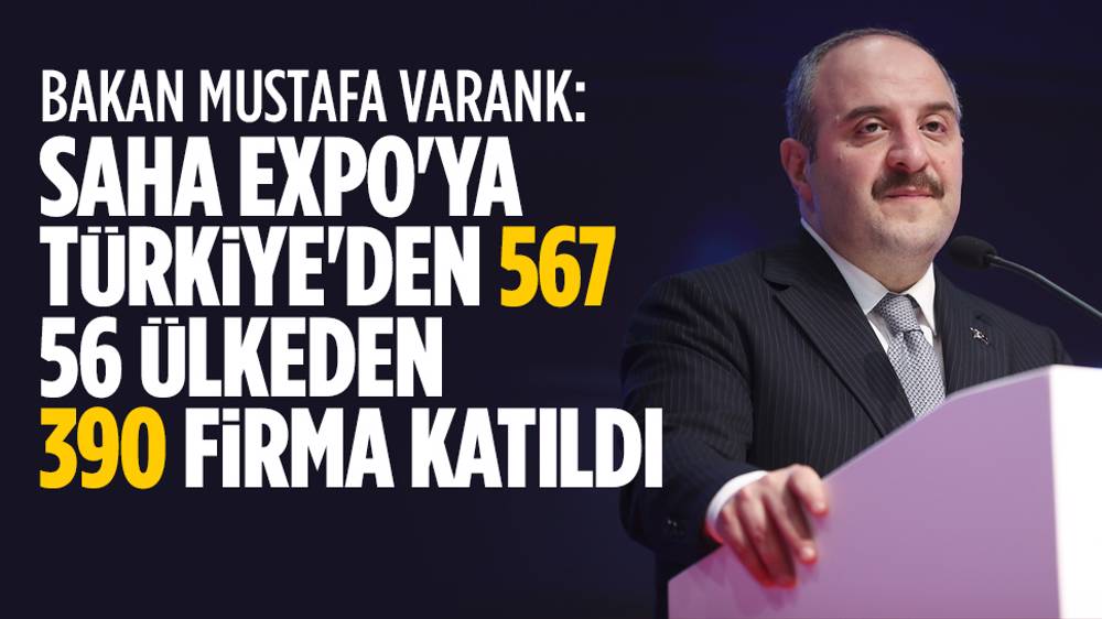 Varank: SAHA EXPO'ya Türkiye'den 567, 56 ülkeden 390 firma katılıyor
