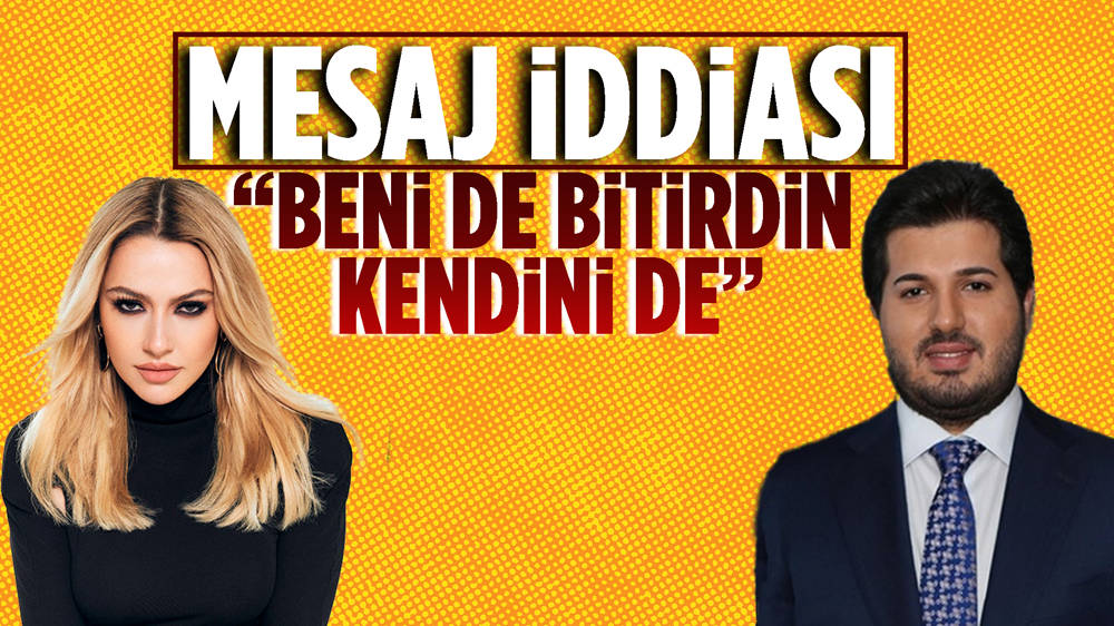 Reza Zarrab ile Hadise'nin mesajları dava dosyasında! ''Yaşadıklarımdan asla pişman değilim''
