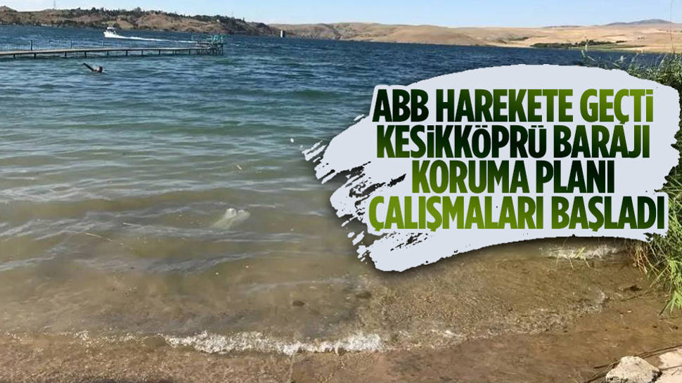 ABB, Kesikköprü Barajı'nın korunması için düğmeye bastı 