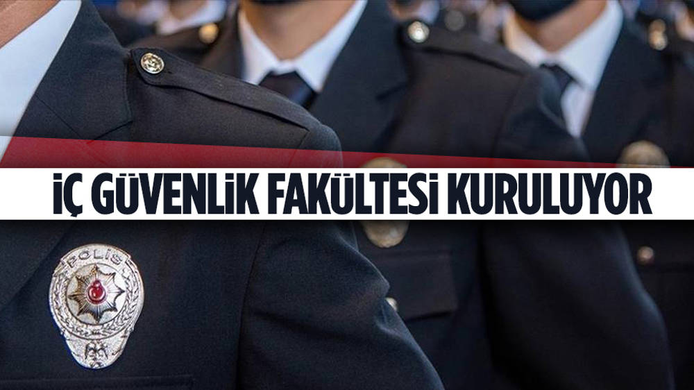 İç Güvenlik Fakültesi kuruluyor