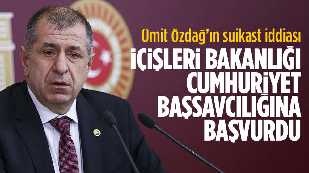 İçişleri, Ümit Özdağ için Cumhuriyet Başsavcılığına başvurdu