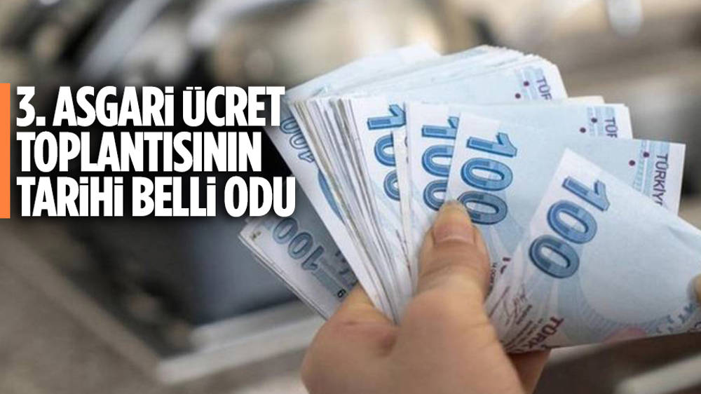 3. Asgari ücret Toplantısının Tarihi Belli Odu