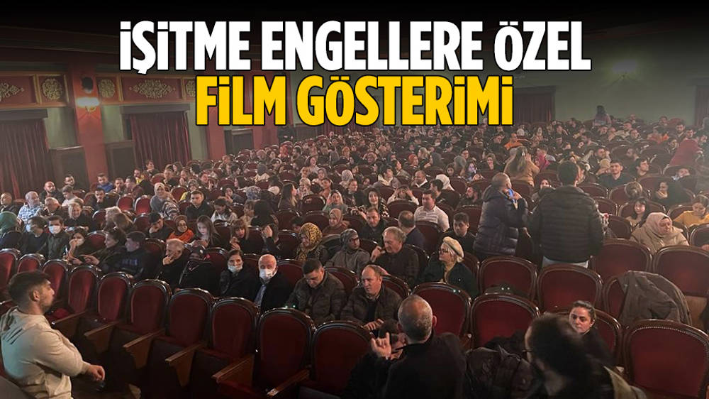 Ankara’da işitme engellilere özel film gösterimi
