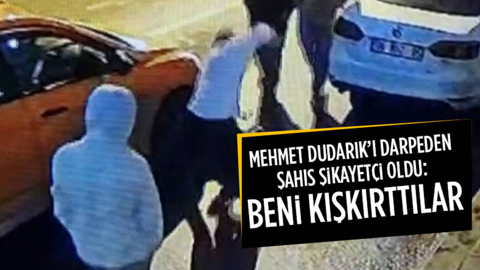  Mehmet Dudarık'ı yaralayan şüpheli, darbettiği isimlerden şikayetçi oldu