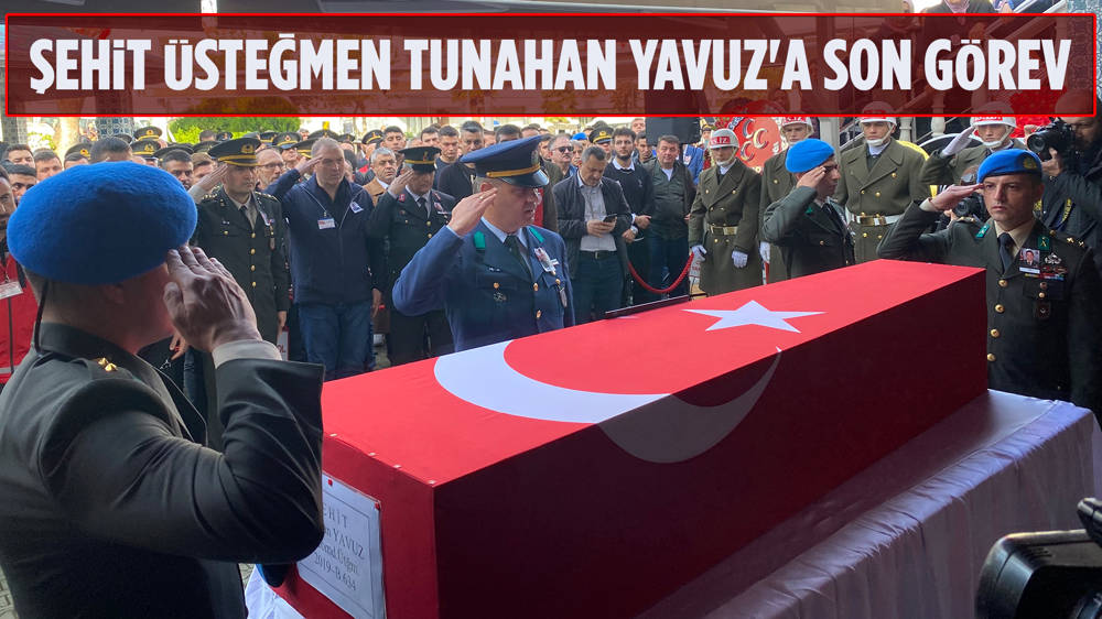 Şehit Üsteğmen Tunahan Yavuz son yolculuğuna uğurlandı