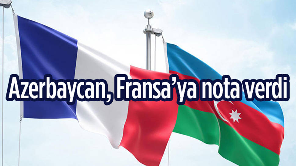 Azerbaycan, Fransa’ya nota verdi