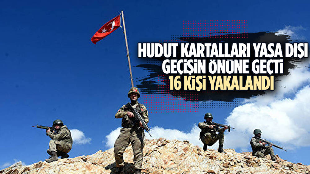 Hudut Kartalları yasa dışı geçişin önüne geçti 