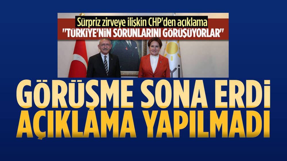 Kılıçdaroğlu ile Akşener görüşmesi sona erdi