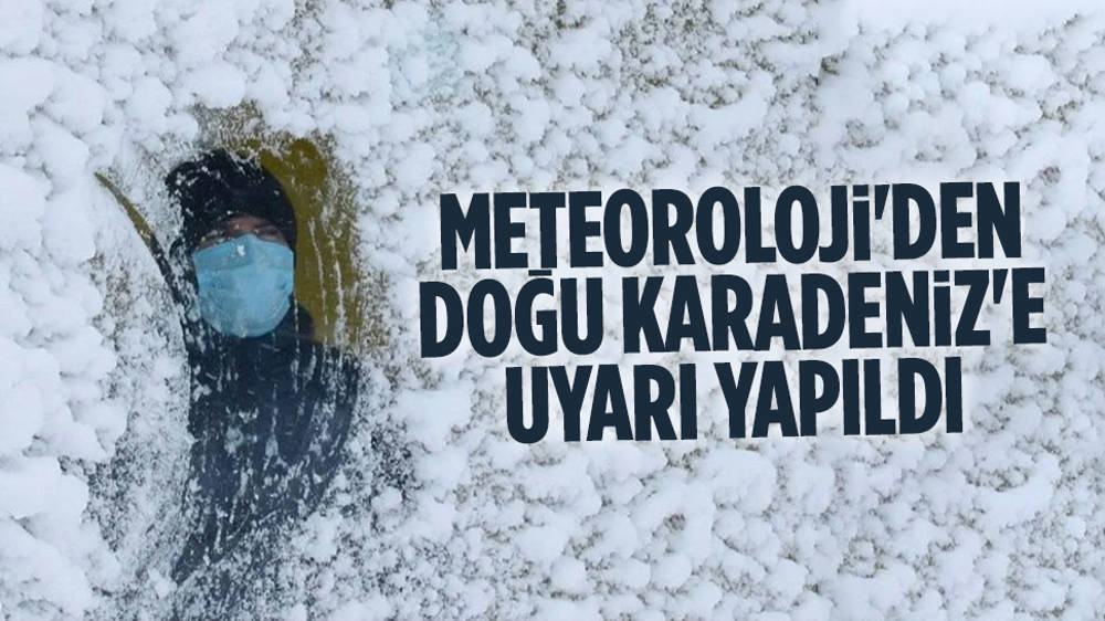 Meteorolojiden Doğu Karadeniz'e uyarı