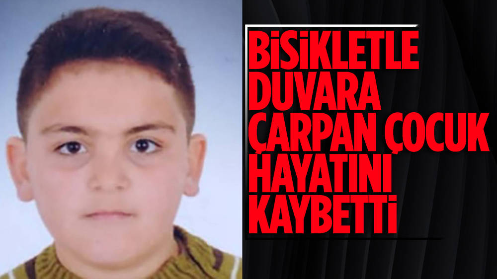 Sakarya'da bisikletle duvara çarpan çocuk hayatını kaybetti 