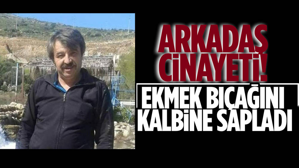 Tartıştığı ev arkadaşını ekmek bıçağı ile öldürdü! 