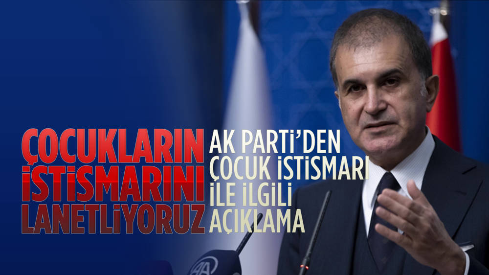 AK Parti Sözcüsü Çelik: ''Çocukların istismarını lanetliyoruz''