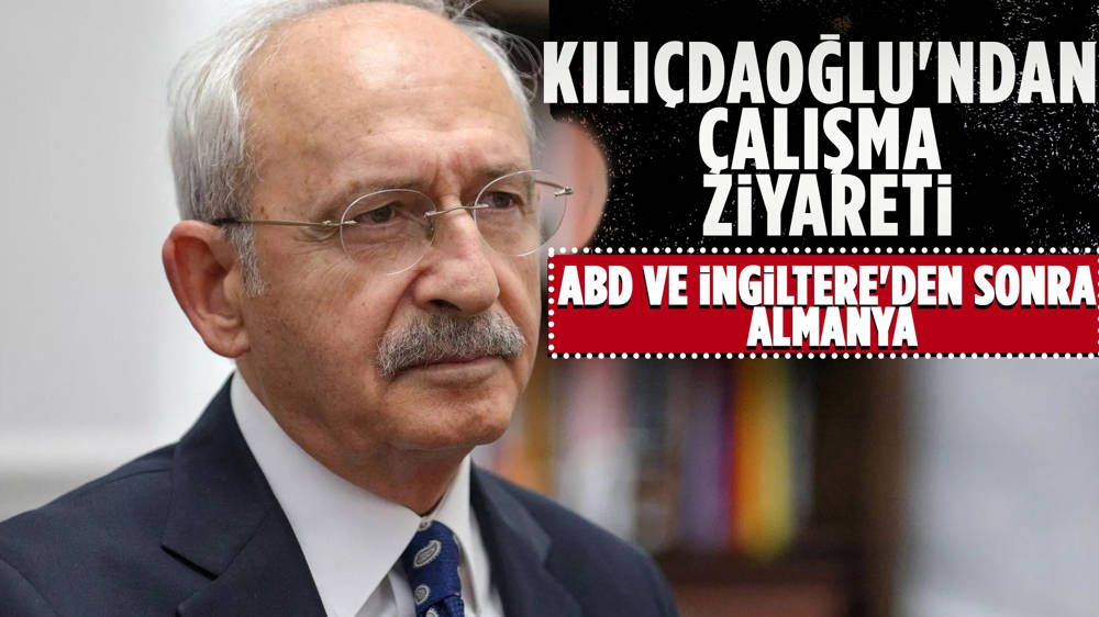 CHP Genel Başkanı Kılıçdaroğlu Almanya'yı ziyaret edecek