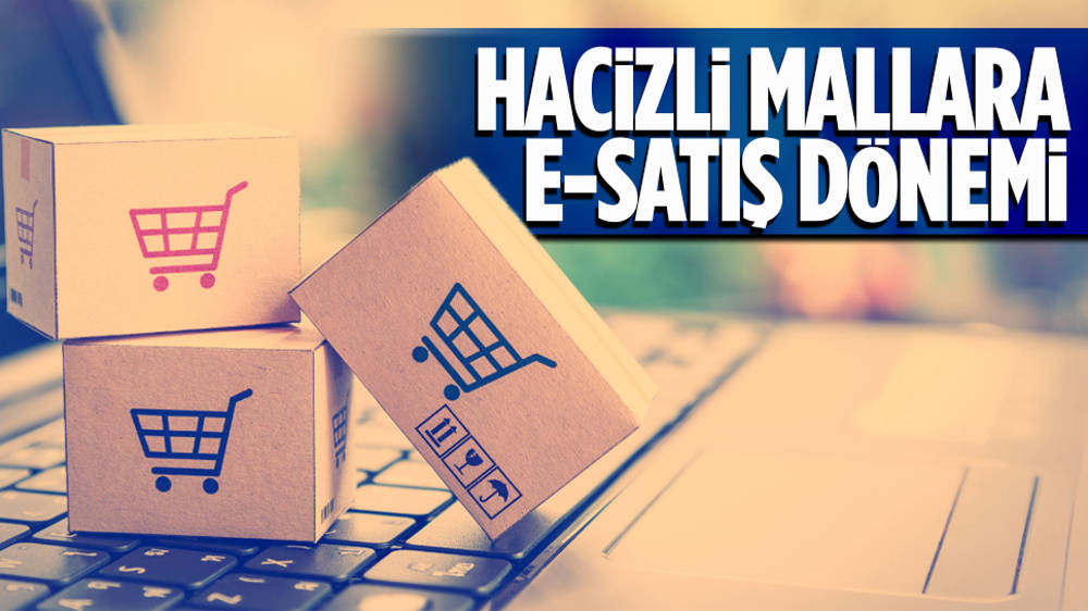 Hacizli mallara e-satış dönemi 