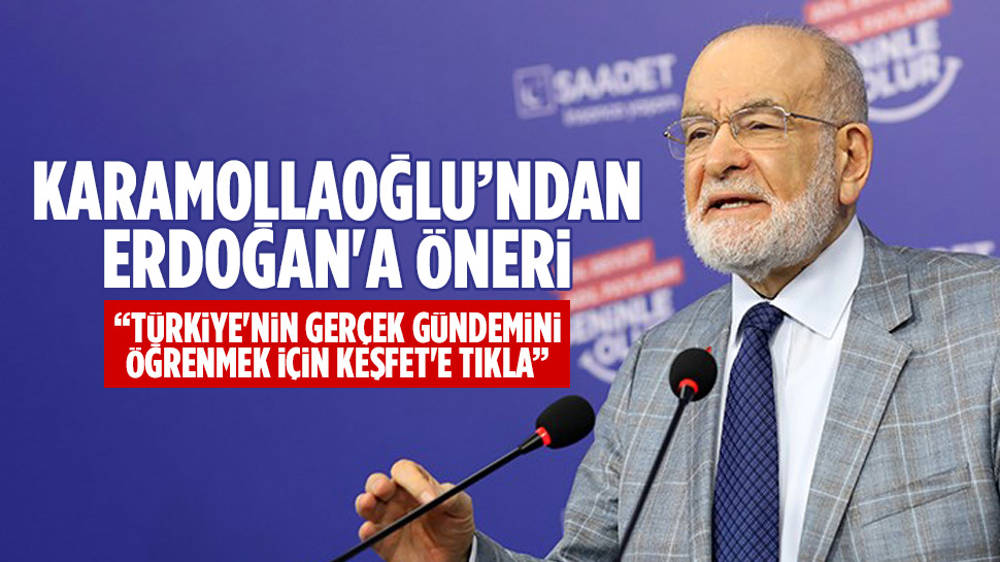 Karamollaoğlu'ndan Erdoğan'a Keşfet'e tıkla önerisi