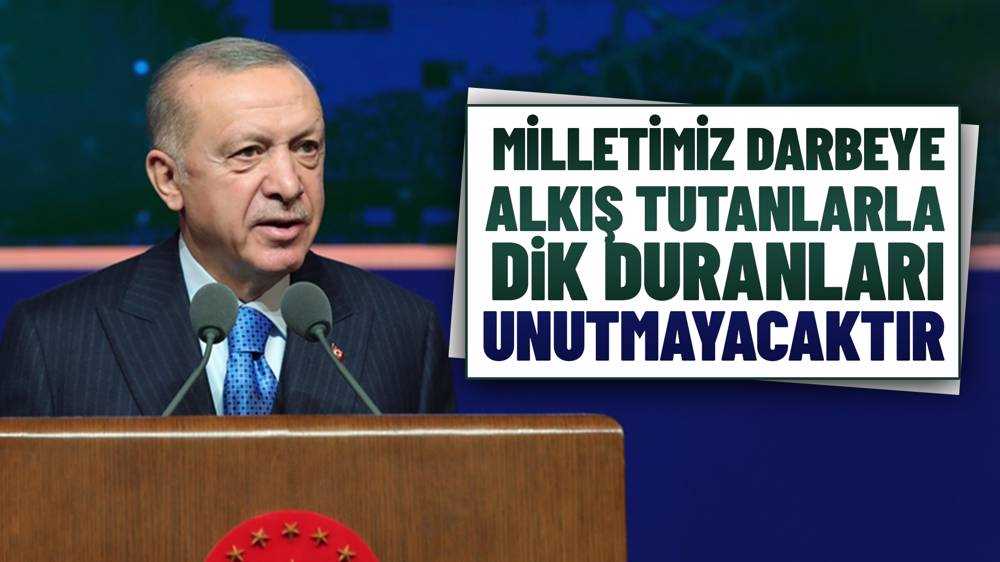 Cumhurbaşkanı Erdoğan: Milletimiz alkışlayanlarla dik duranları unutmayacak