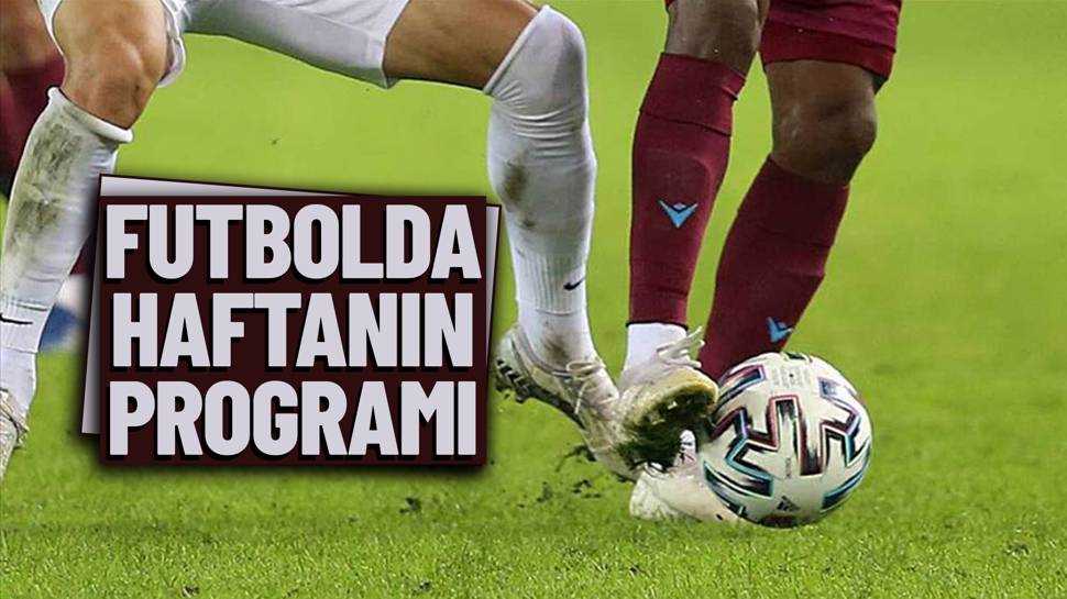 Futbolda Haftanın Programı