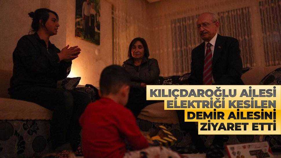 Kılıçdaroğlu ailesi Ankara Keçiören'de elektriği kesilen aileyi ziyaret etti