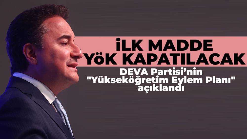 Ali Babacan: YÖK'ü kapatacağız