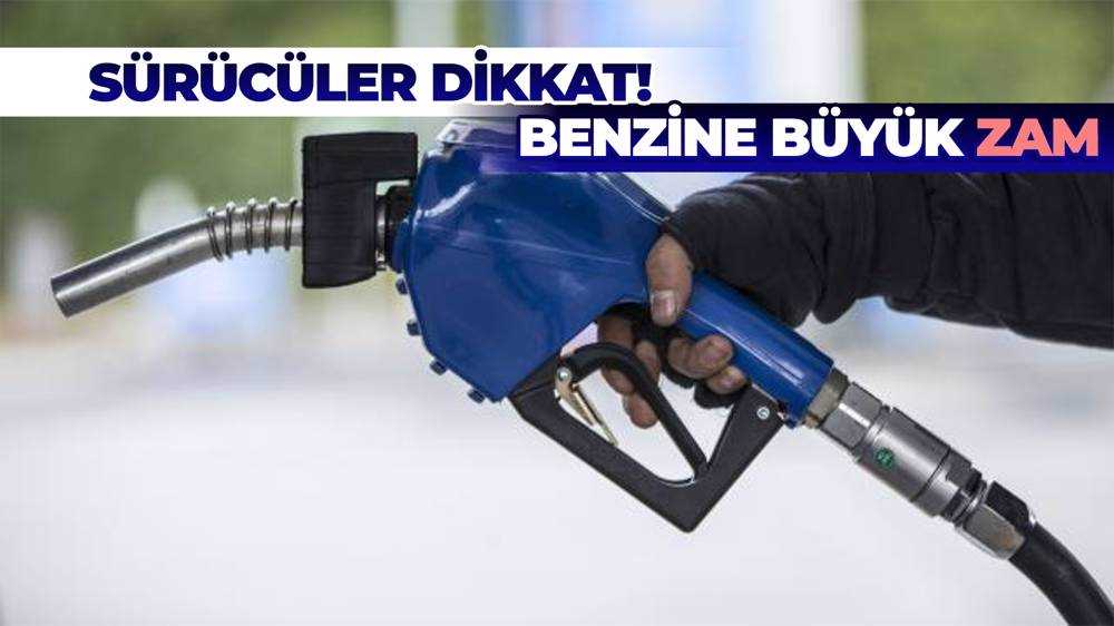 Benzine 78 kuruş zam geldi