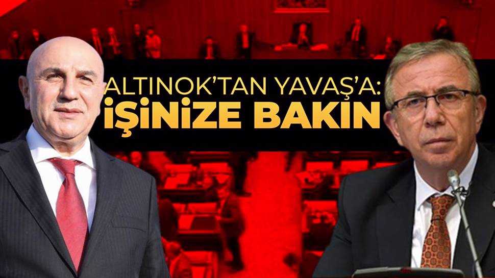 Turgut Altınok'tan Mansur Yavaş'a: Önce kendi işlerine baksınlar