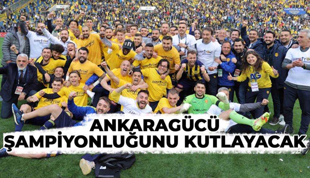 MKE Ankaragücü'nün kutlama programı belli oldu!