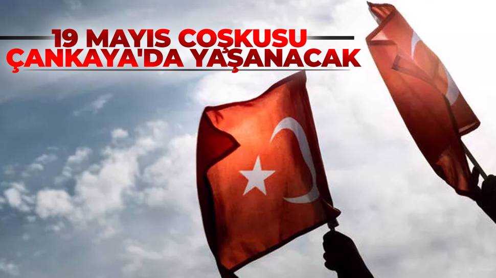 Çankaya'da 19 Mayıs coşkusu