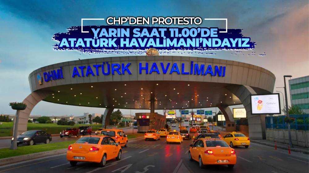 CHP İstanbul İl Örgütünden Atatürk Havalimanı protestosu