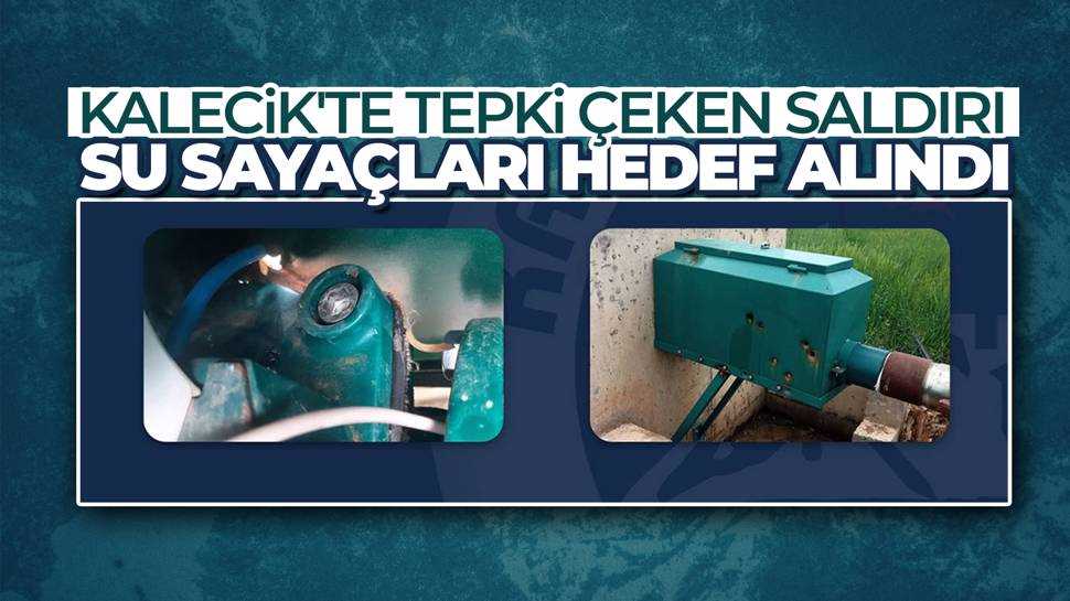 Kalecik'te sulama suyu sayaçlarına saldırı