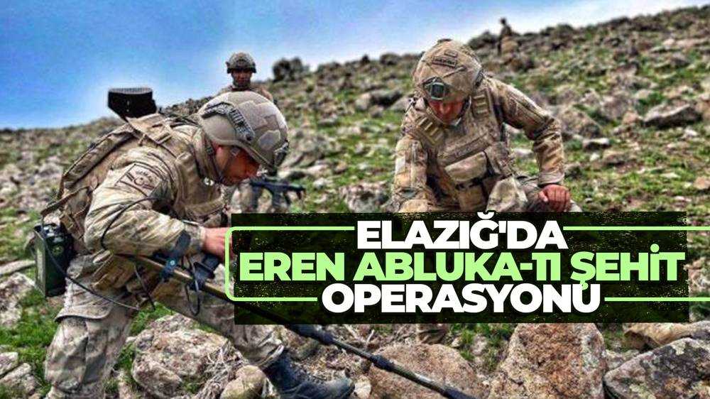 Eren Abluka-11 Şehit operasyonu başlatıldı