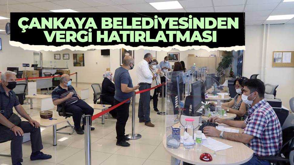 Çankaya Belediyesinden ''vergi'' hatırlatması