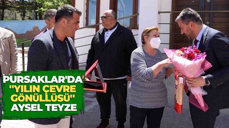 Pursaklar'da ''Yılın Çevre Gönüllüsü'' Aysel Teyze...