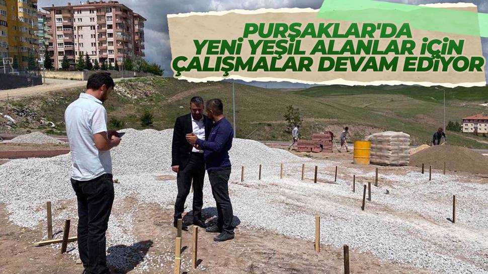 Pursaklar’a yeni yeşil alanlar kazandırılıyor