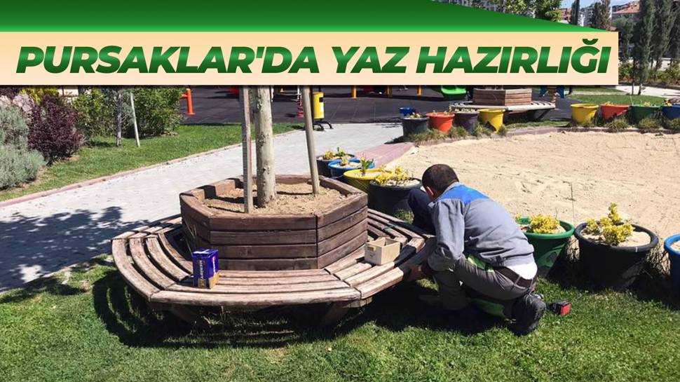 Pursaklar'da yaz hazırlığı