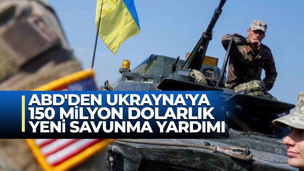 ABD'den Ukrayna'ya 150 milyon dolarlık yardım