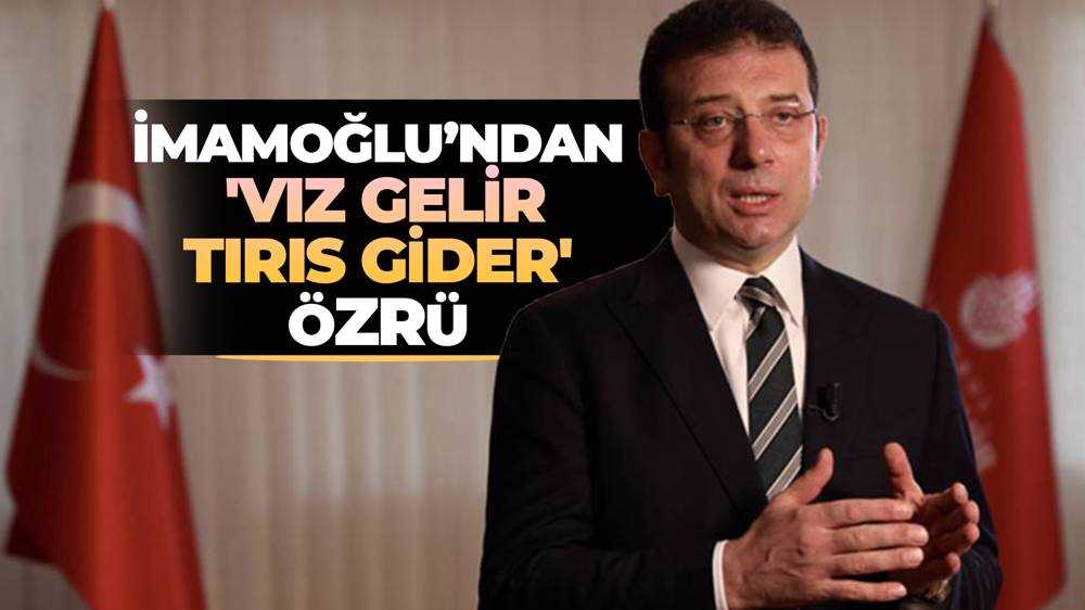 Ekrem İmamoğlu 'vız gelir tırıs gider' sözleri için özür diledi