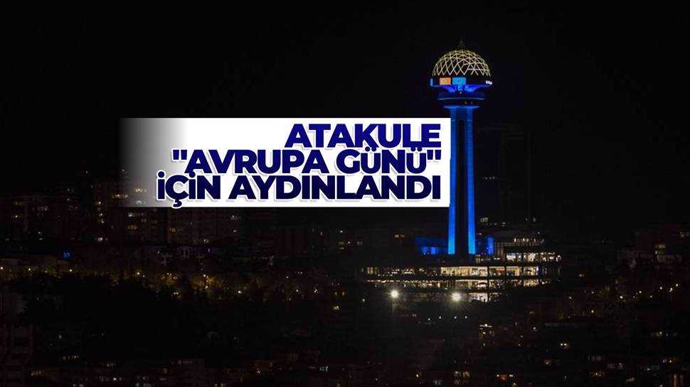 Ankara'nın simgelerinden Atakule, AB bayrağının renkleriyle ışıklandırıldı