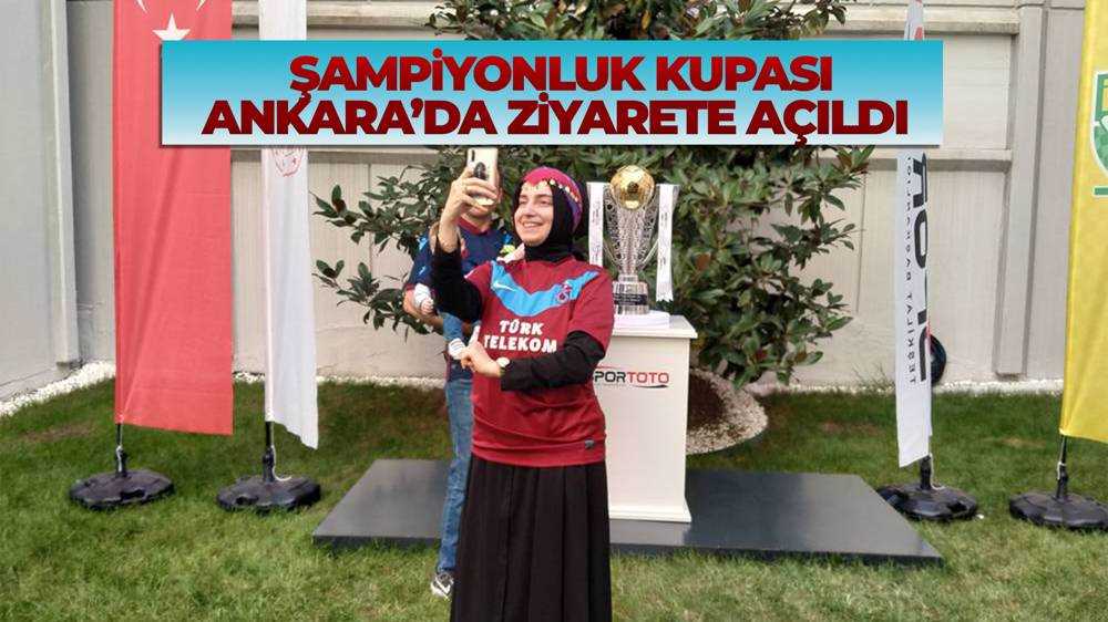 Trabzonspor’un şampiyonluk kupası Ankara’da sporseveler ile buluştu