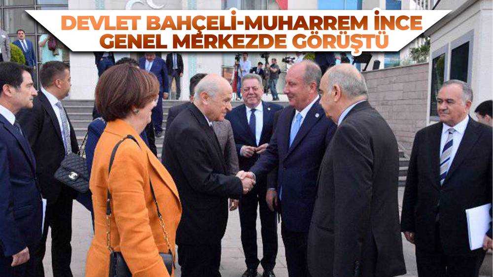 Muharrem İnce, Bahçeli ile görüştü