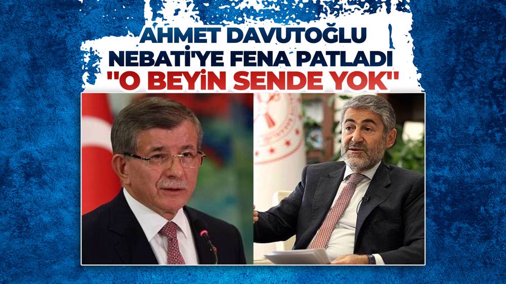 Davutoğlu'ndan Nebati'ye sert sözler