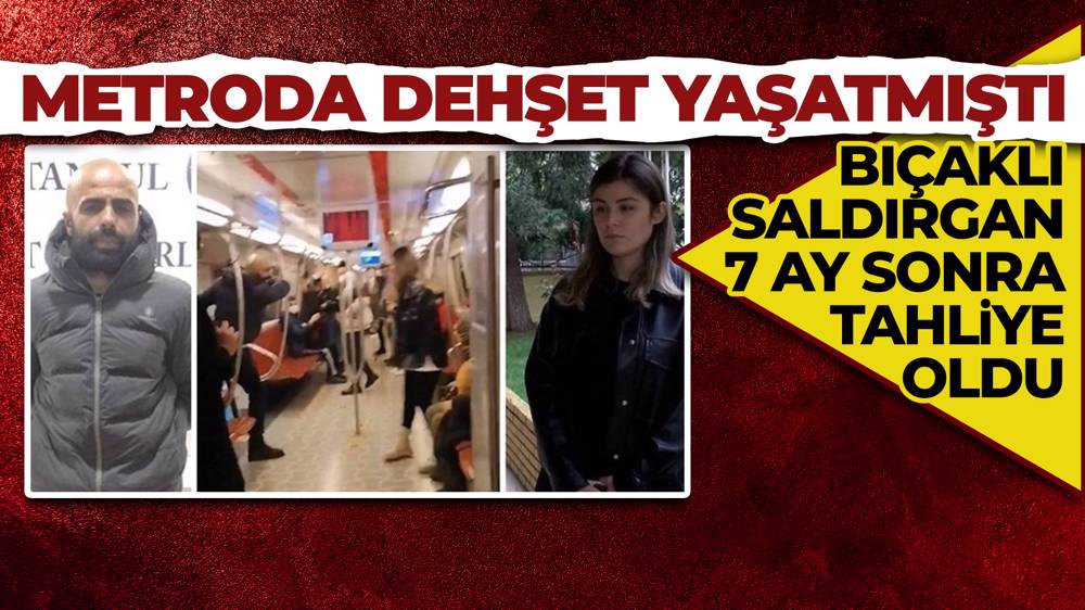 Kadıköy metrosundaki bıçaklı saldırgana 7 ay sonra tahliye